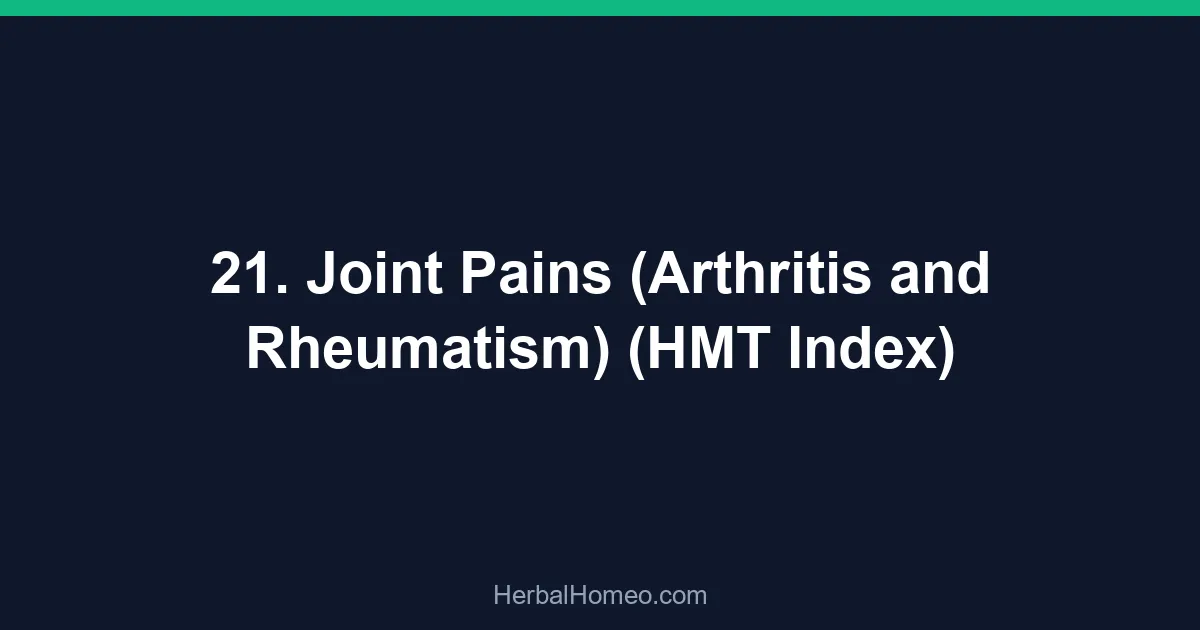 21. Joint Pains (Arthritis and Rheumatism) (HMT Index)