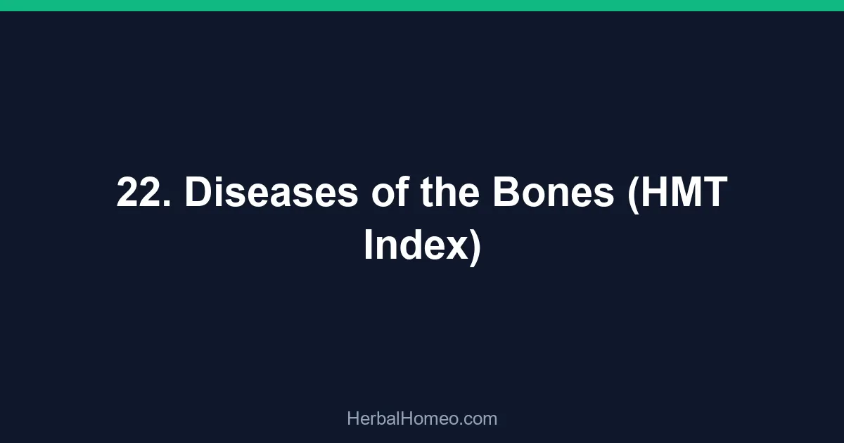 22. Diseases of the Bones (HMT Index)