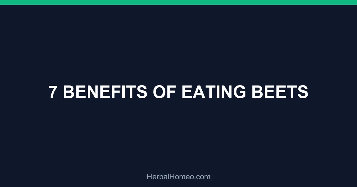 7 BENEFITS OF EATING BEETS