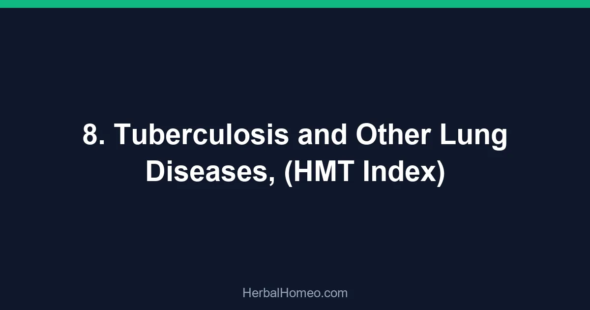 8. Tuberculosis and Other Lung Diseases, (HMT Index)