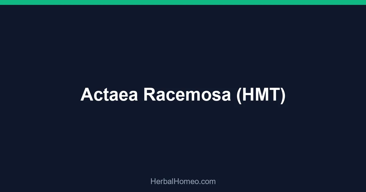 Actaea Racemosa (HMT)