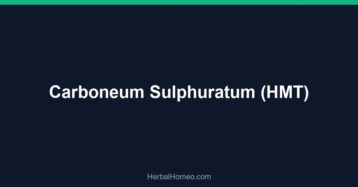Carboneum Sulphuratum (HMT)