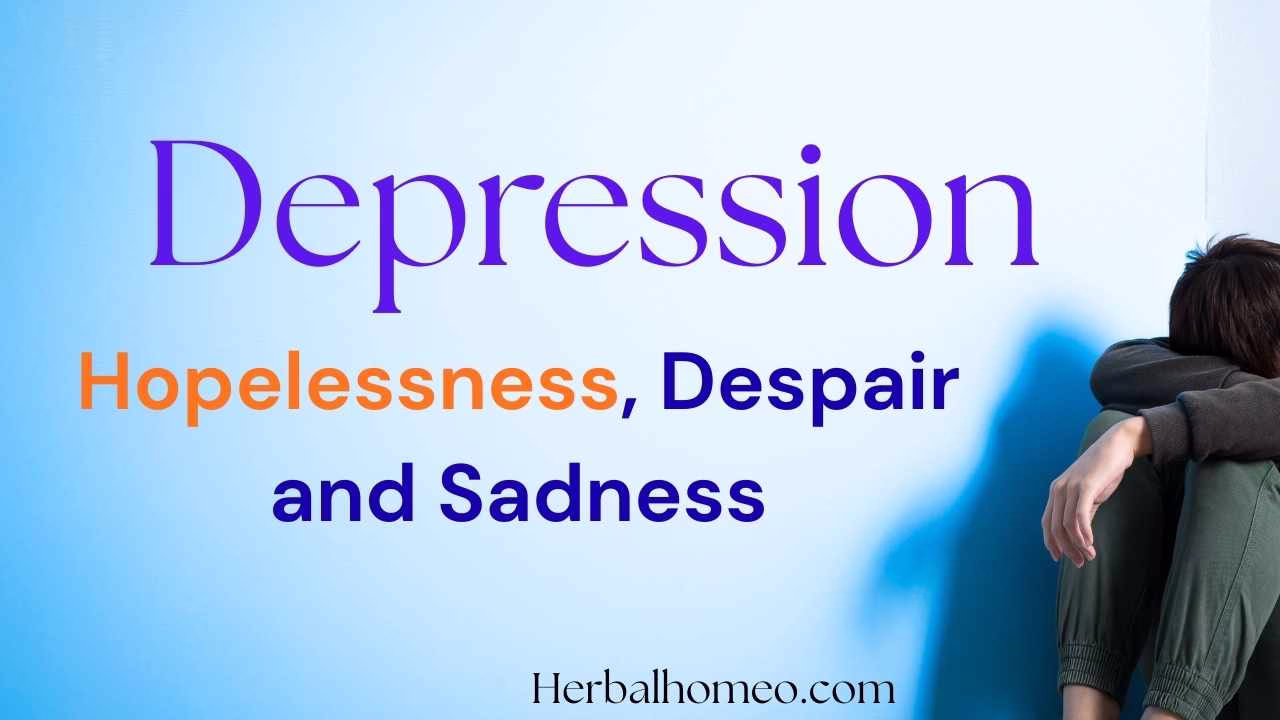 Depression, Hopelessness, Despair and Sadness