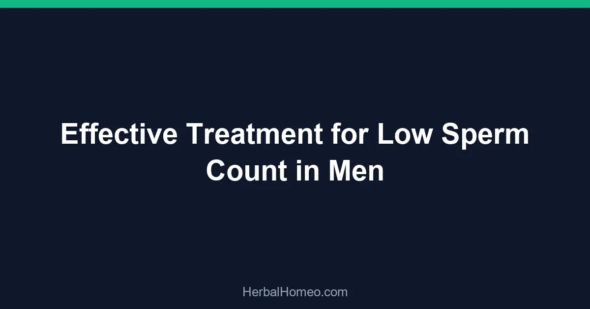 Effective Treatment for Low Sperm Count in Men