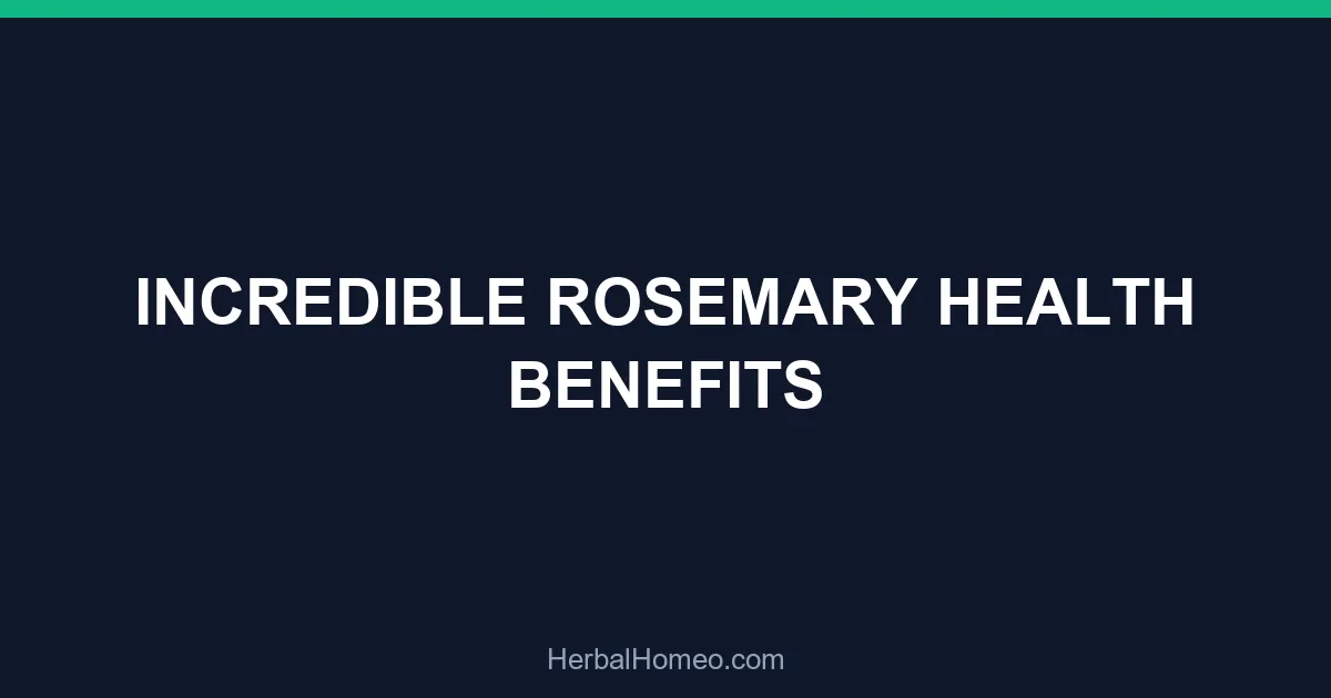 INCREDIBLE ROSEMARY HEALTH BENEFITS