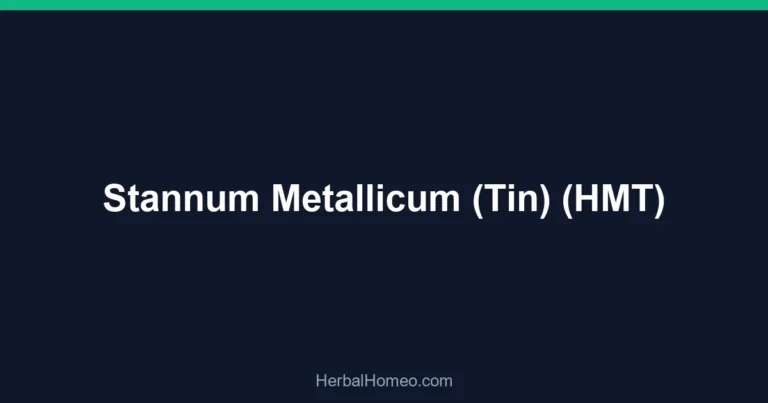 Stannum Metallicum (Tin) (HMT)