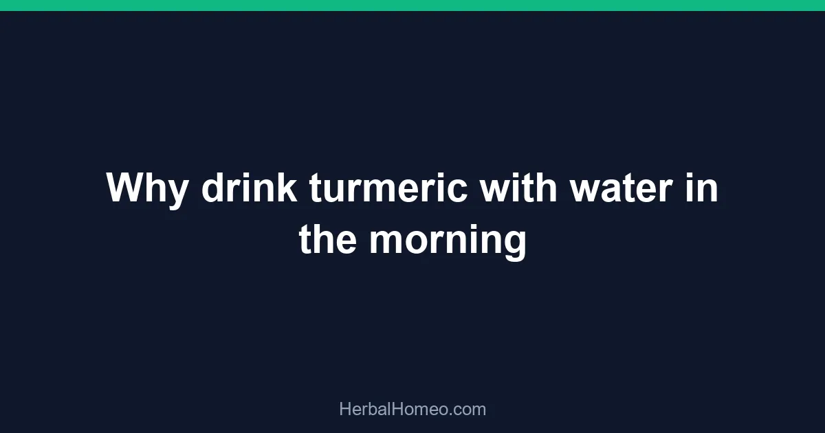 Why drink turmeric with water in the morning